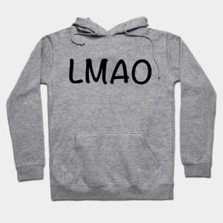 Cute Simple Black And White LMAO (Laugh My Ass Off) Hoodie